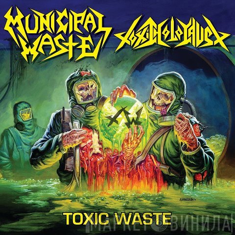 Municipal Waste, Toxic Holocaust - Toxic Waste