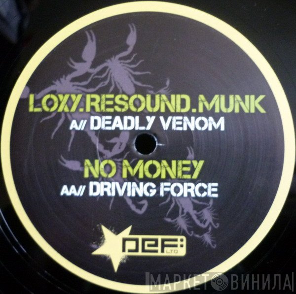 Munk , No Money, Loxy & Resound - Deadly Venom / Driving Force