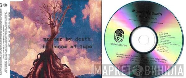 Murder By Death  - In Bocca Al Lupo