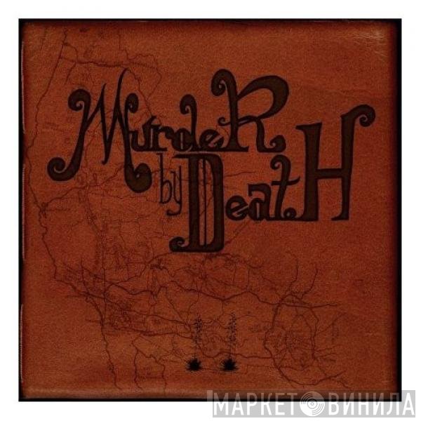 Murder By Death - Who Will Survive, And What Will Be Left Of Them?