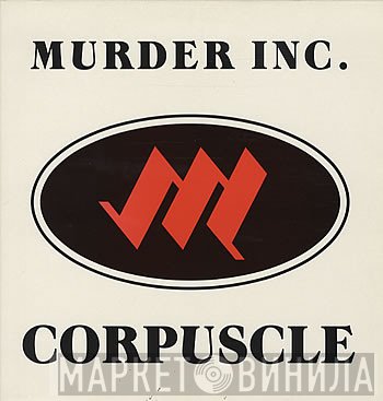 Murder Inc.  - Corpuscle