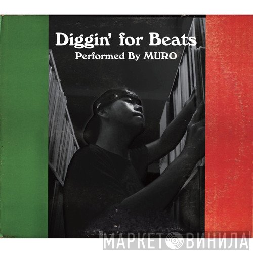 Muro  - Diggin' For Beats