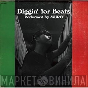 Muro  - Diggin' For Beats