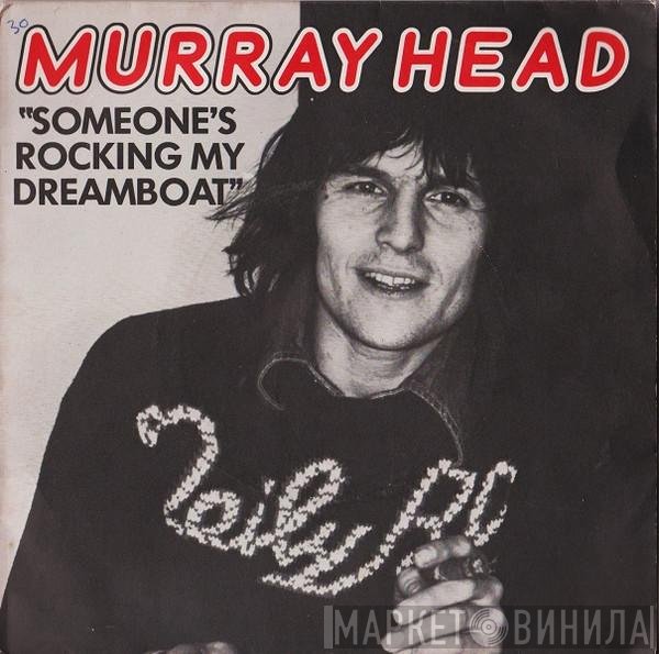 Murray Head  - Someone's Rocking My Dreamboat