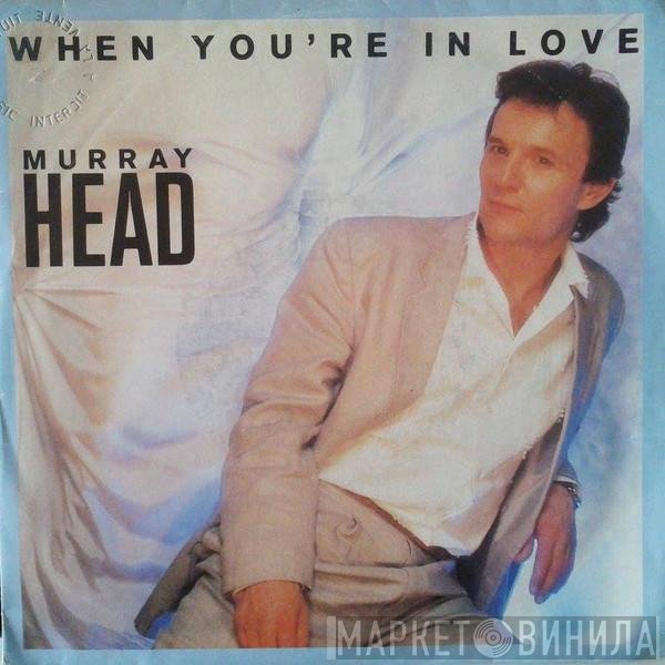 Murray Head  - When You're In Love