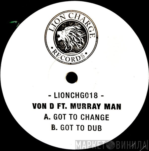 Murray Man, Von D - Got to Change