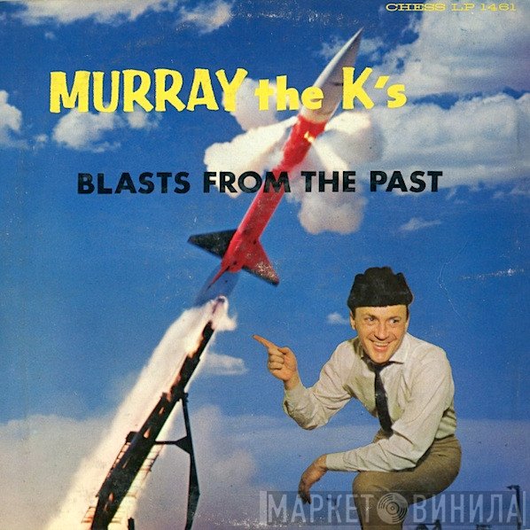  - Murray The K's Blasts From The Past