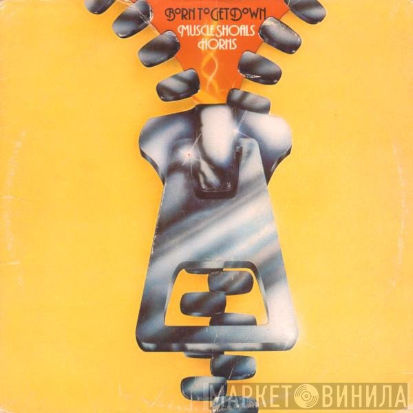 Muscle Shoals Horns  - Born To Get Down