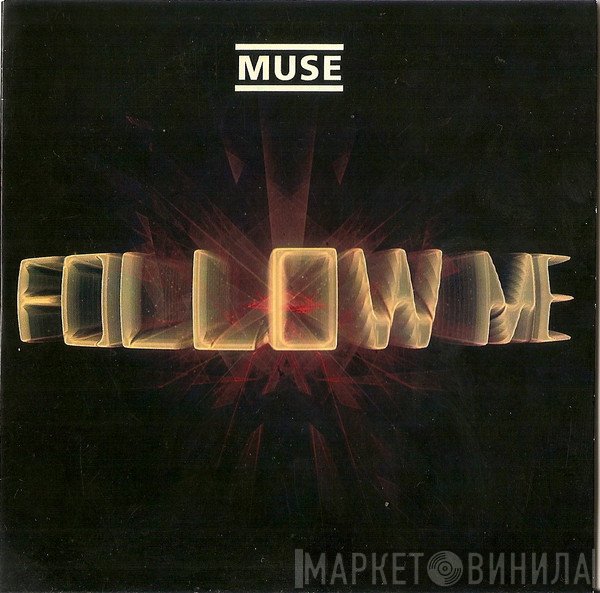 Muse  - Follow Me