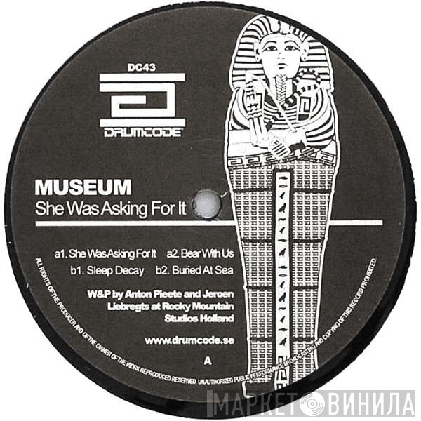 Museum  - She Was Asking For It