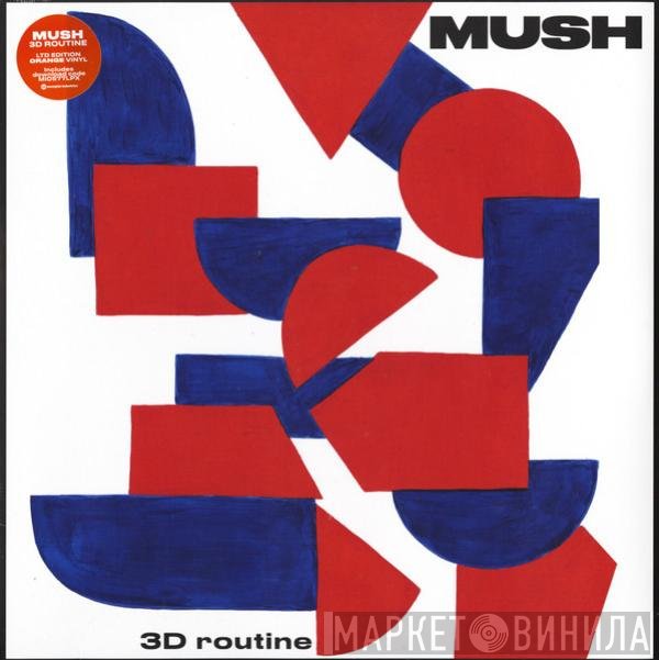 Mush  - 3D Routine