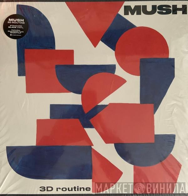Mush   - 3D Routine