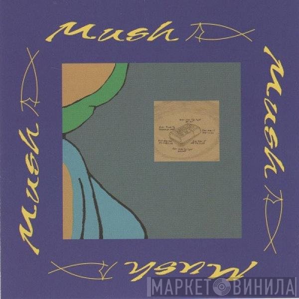 Mush   - Looking Back