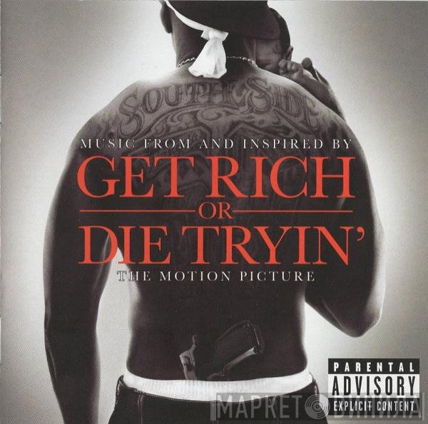  - Music From And Inspired By Get Rich Or Die Tryin' The Motion Picture