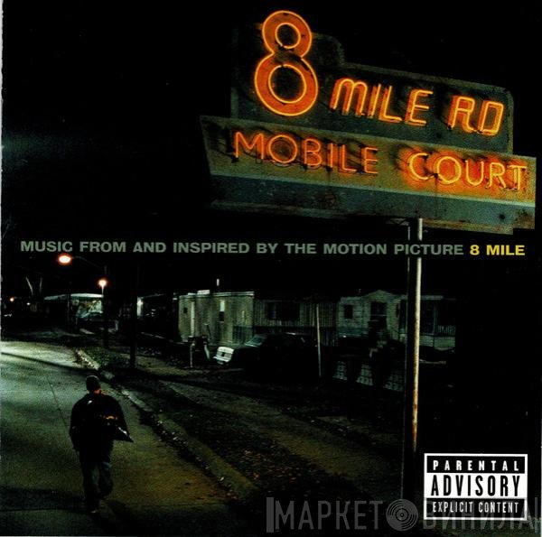  - Music From And Inspired By The Motion Picture 8 Mile