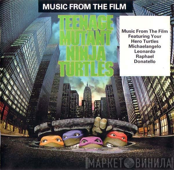  - Music From The Film Teenage Mutant Ninja Turtles