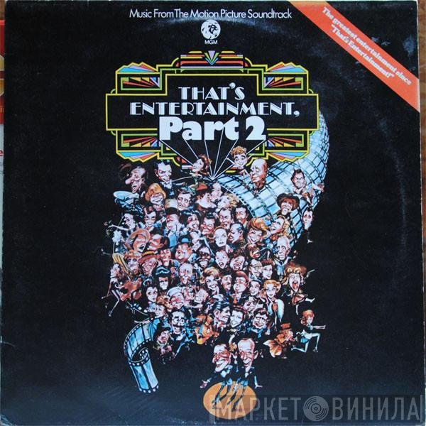  - Music From The Motion Picture Soundtrack - That's Entertainment, Part 2