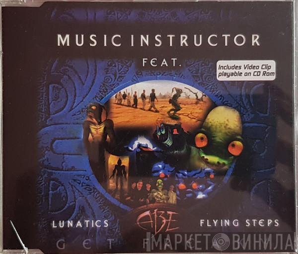 Music Instructor Feat. Lunatics , Abe , Flying Steps  - Get Freaky