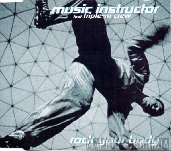 Music Instructor Feat. Triple-M Crew  - Rock Your Body