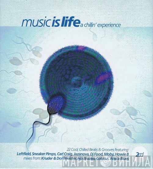  - Music Is Life (A Chillin' Experience)