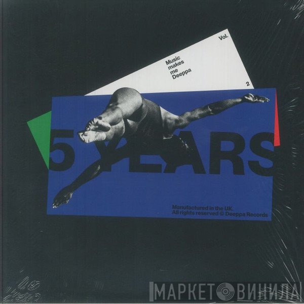 - Music Makes Me Deeppa 5 Years. Vol. 2