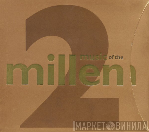  - Music Of The Millennium 2