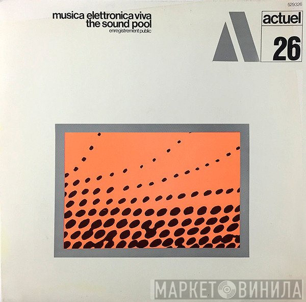 Musica Elettronica Viva  - The Sound Pool