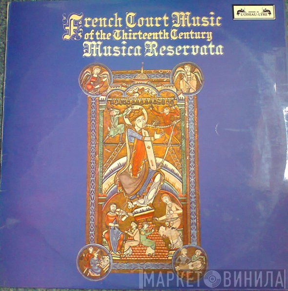 Musica Reservata - French Court Music Of The Thirteenth Century