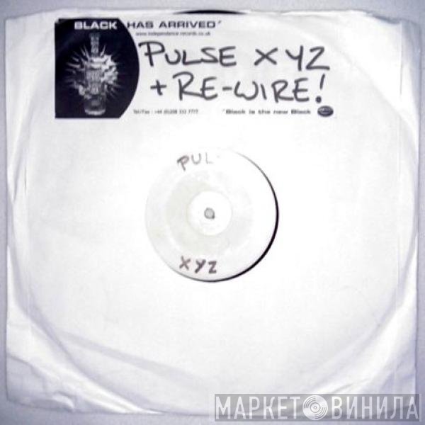Musical Mob, DJ Wire - Pulse XYZ / Re-Wire!