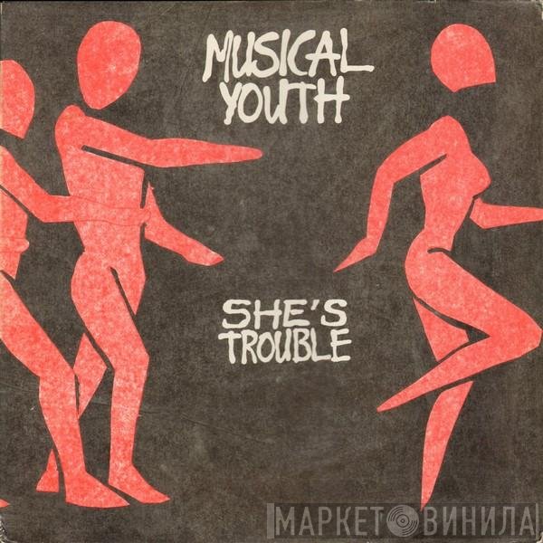 Musical Youth  - She's Trouble