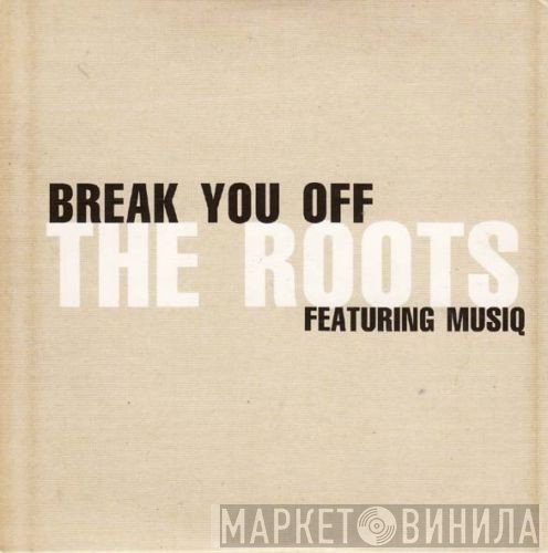 Musiq Soulchild, The Roots - Break You Off
