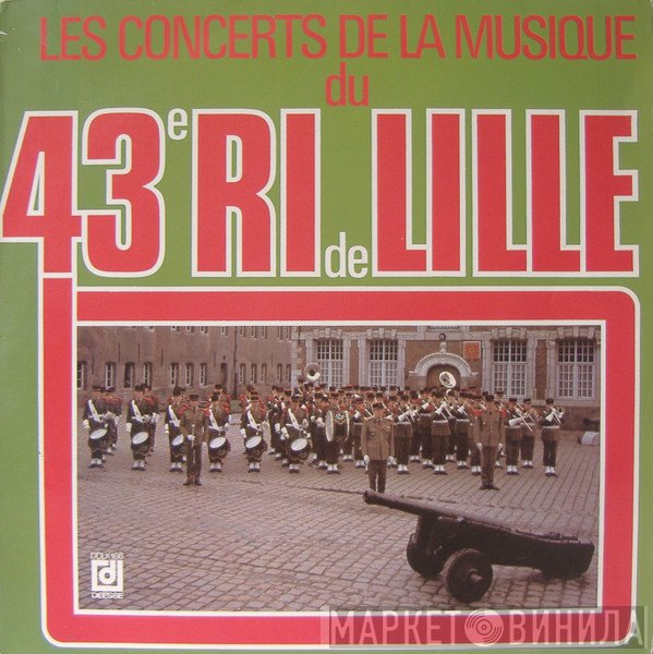 Musique Du 43e R.I. - Les Concerts De La Musique Du 43e RI De Lille Vol:6