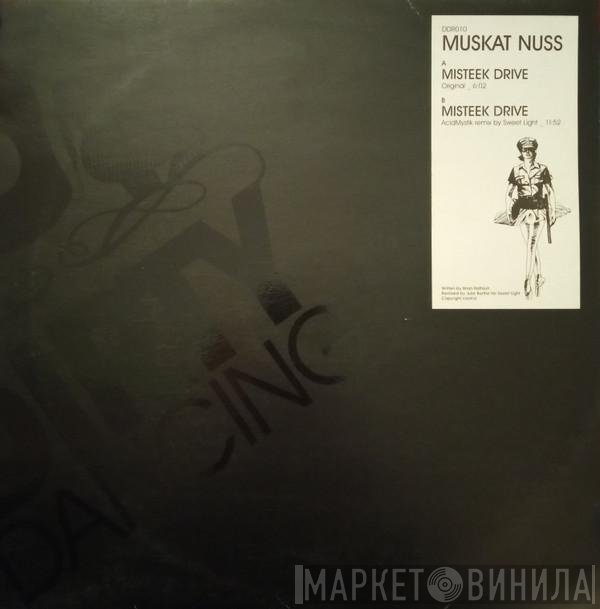 Muskat Nuss - Misteek Drive