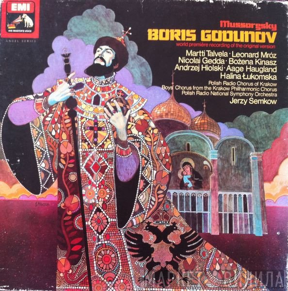 Mussorgsky*, Martti Talvela, Leonard Mróz, Nicolai Gedda, Bożena Kinasz, Andrzej Hiolski, Aage Haugland, Halina Łukomska*, Polish Radio Chorus Of Krakow*, Boys' Chorus From The Krakow Philharmonic Chorus*, Polish Radio National Symphony Orchestra*, J - Boris Godunov