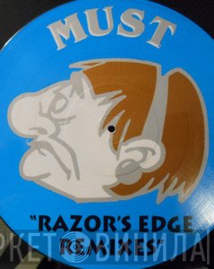 Must - Gotta Get (Loose) (Razor's Edge Remixes) Picture Disc