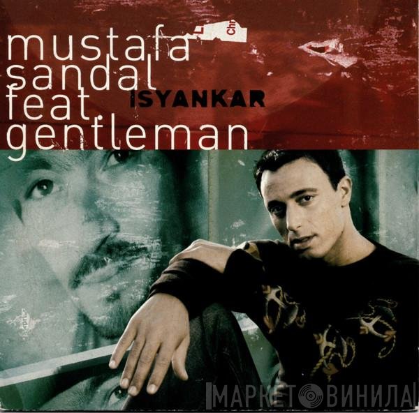 Mustafa Sandal Feat. Gentleman  - Isyankar