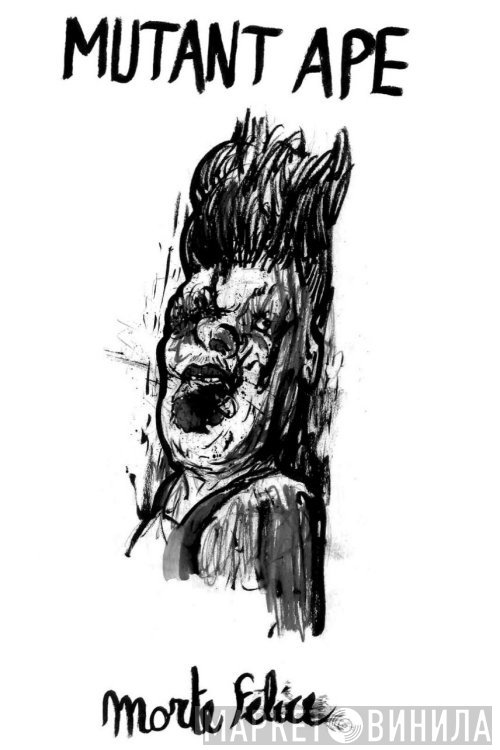 Mutant Ape  - Morte Felice