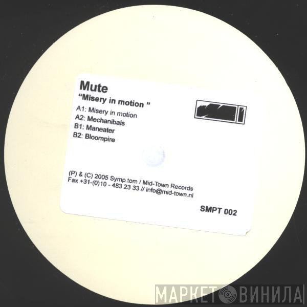 Mute.  - Misery In Motion