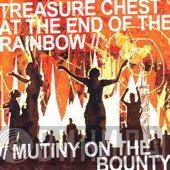 Mutiny On The Bounty, Treasure Chest At The End Of The Rainbow - Treasure Chest At The End Of The Rainbow // Mutiny On The Bounty