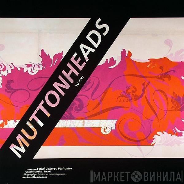 Muttonheads  - To You
