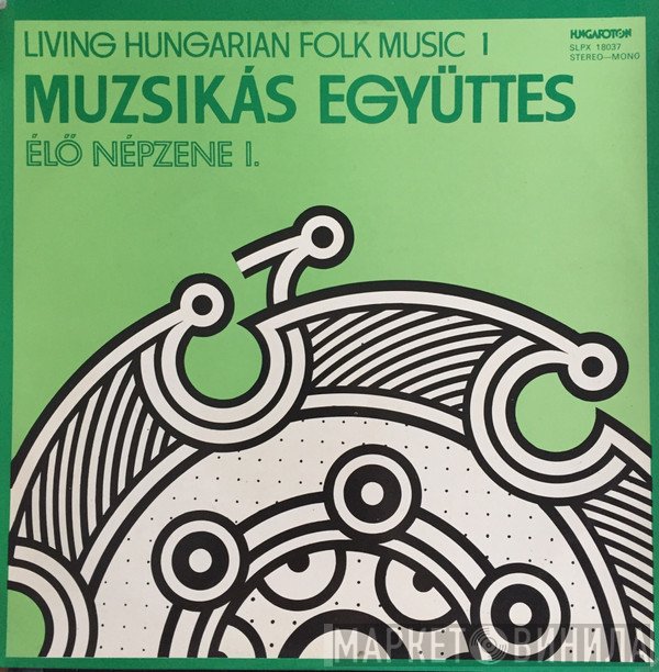Muzsikás  - Living Hungarian Folk Music 1 - Élő Népzene I.
