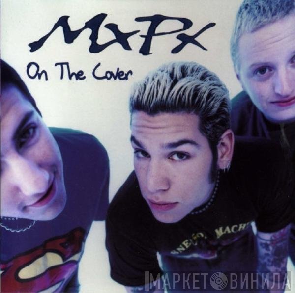 MxPx - On The Cover