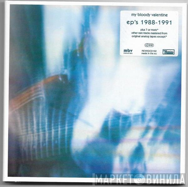 My Bloody Valentine - EP's 1988-1991