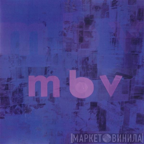 My Bloody Valentine - m b v