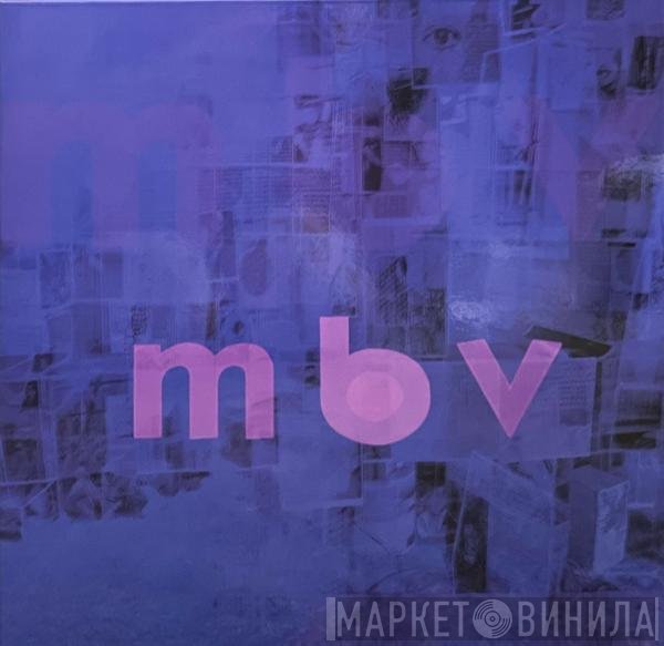 My Bloody Valentine - m b v