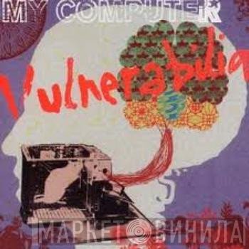 My Computer  - Vulnerabilia