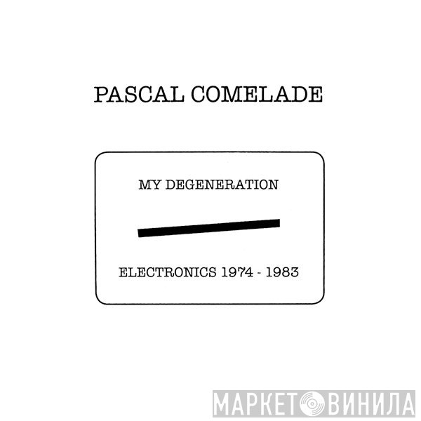  - My Degeneration Electronics 1974-1983