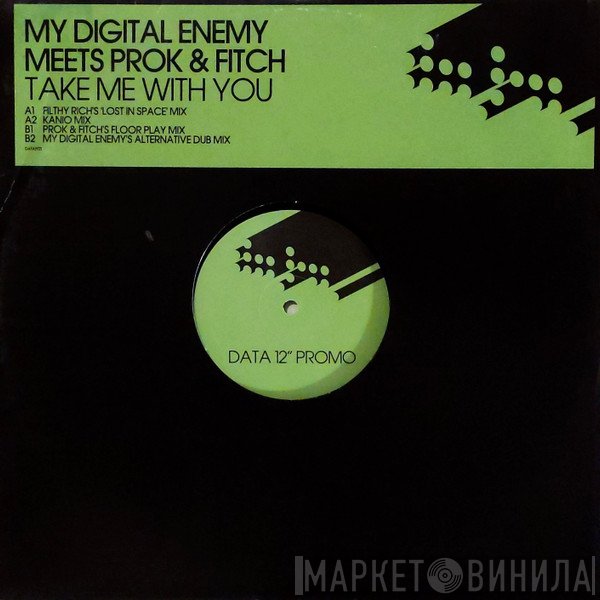 My Digital Enemy Meets Prok & Fitch  - Take Me With You