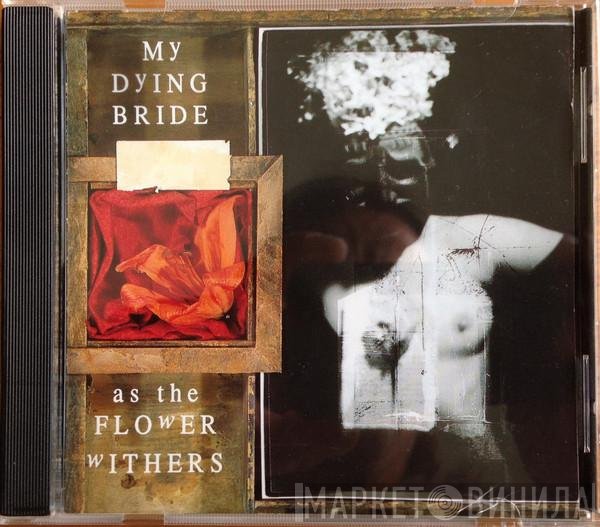 My Dying Bride - As The Flower Withers