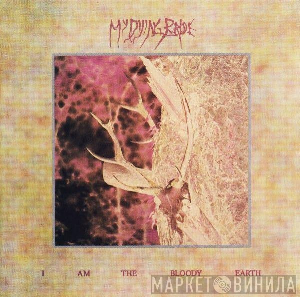 My Dying Bride  - I Am The Bloody Earth
